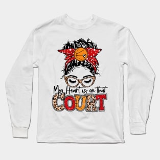 My Heart Is On That Court Basketball Leopard, Basketball Mom Long Sleeve T-Shirt